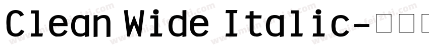 Clean Wide Italic字体转换